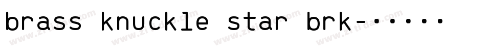 brass knuckle star brk字体转换